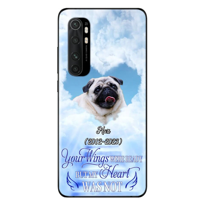 Custom Personalized Memorial Dog Phone Case - Upload Photo - Memorial Gift Idea For Dog Owners/ Dog Lovers - Your Wings Were Ready But My Heart Was Not - Case for Xiaomi/Huawei/Oppo