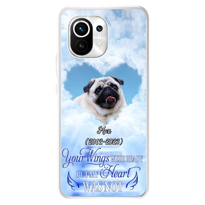 Custom Personalized Memorial Dog Phone Case - Upload Photo - Memorial Gift Idea For Dog Owners/ Dog Lovers - Your Wings Were Ready But My Heart Was Not - Case for Xiaomi/Huawei/Oppo