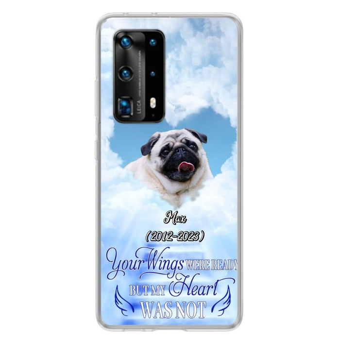 Custom Personalized Memorial Dog Phone Case - Upload Photo - Memorial Gift Idea For Dog Owners/ Dog Lovers - Your Wings Were Ready But My Heart Was Not - Case for Xiaomi/Huawei/Oppo