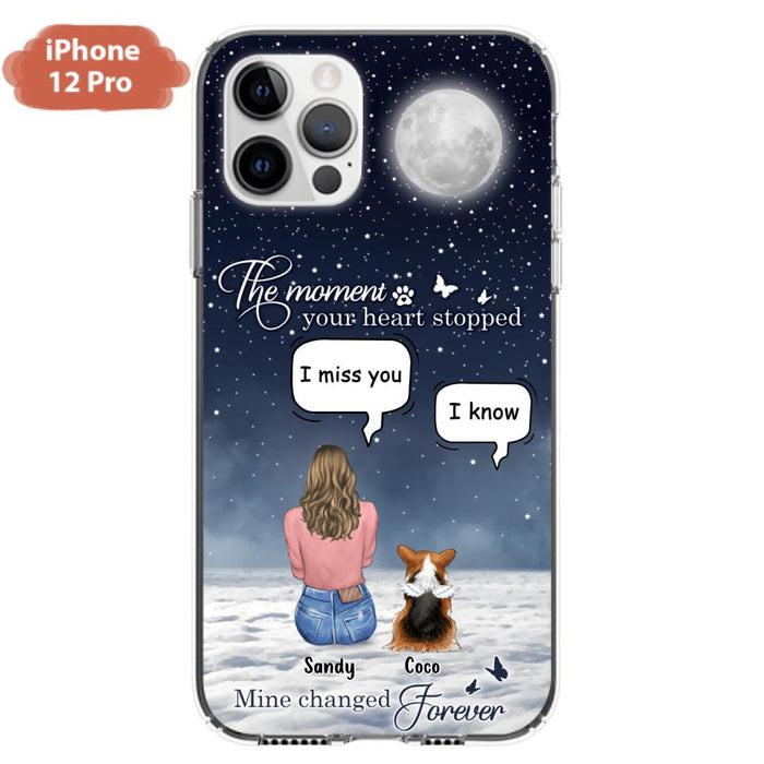 Custom Personalized Memorial Pet Phone Case -  Memorial Gift Idea For Dog Owners/Mother's Day - The Moment Your Heart Stopped Mine Changed Forever  - Case for iPhone/Samsung