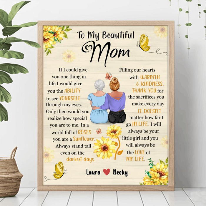Custom Personalized To My Beautiful Mom Unframed Vertical Poster - Gift Idea For Mother's Day - You Will Always Be The Love Of My Life