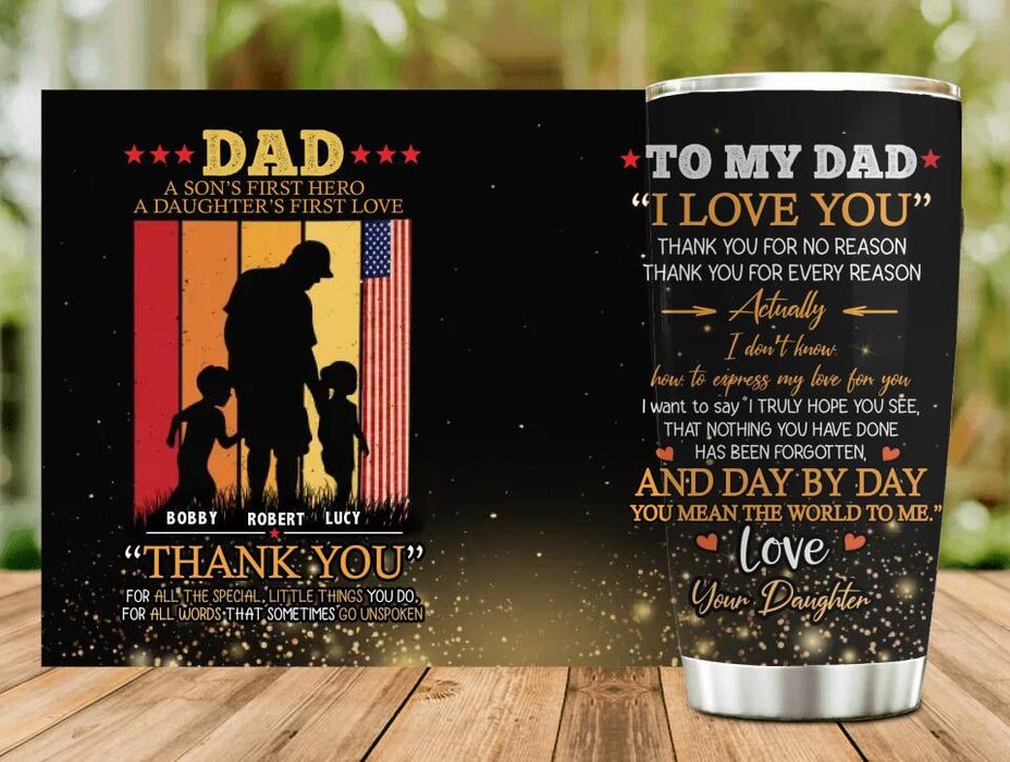 Custom Personalized Father Tumbler - Gift Idea For Father's Day From Son And Daughter - Dad A Son's First Hero A Daughter's First Love