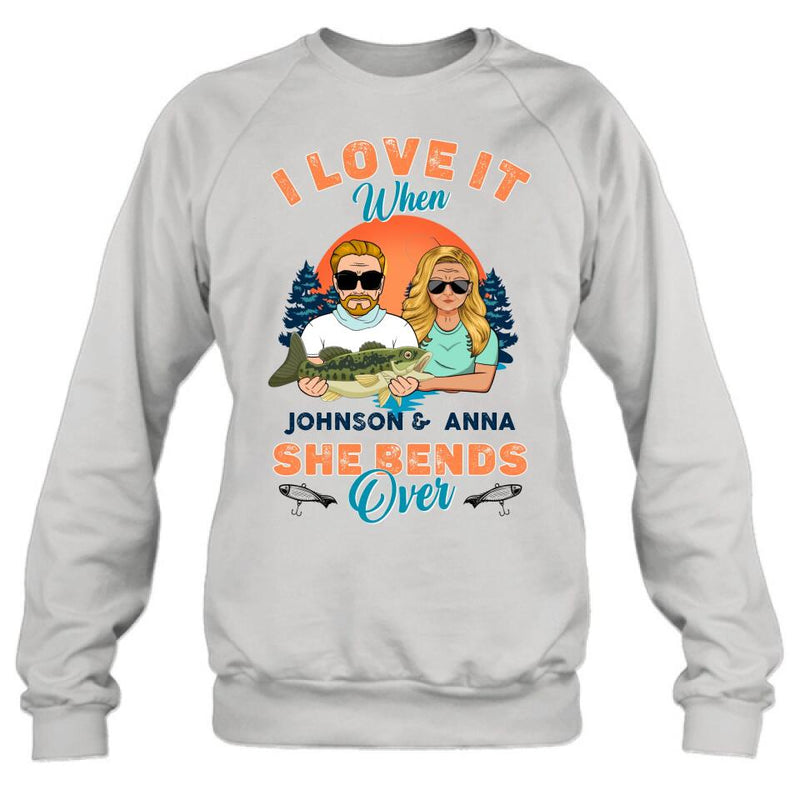 Personalized Fishing Couple T-Shirt/Long Sleeve/Sweatshirt/Hoodie - Gift Idea For Couple/Gift To Him/Her/Fishing Lover - I Love It When She Bends Over