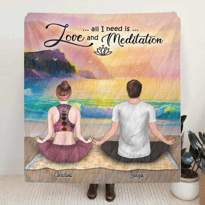Custom Personalized Meditation Quilt Blanket - Best Gift For Couple - All I Need Is Love And Meditation - 5UQGG2