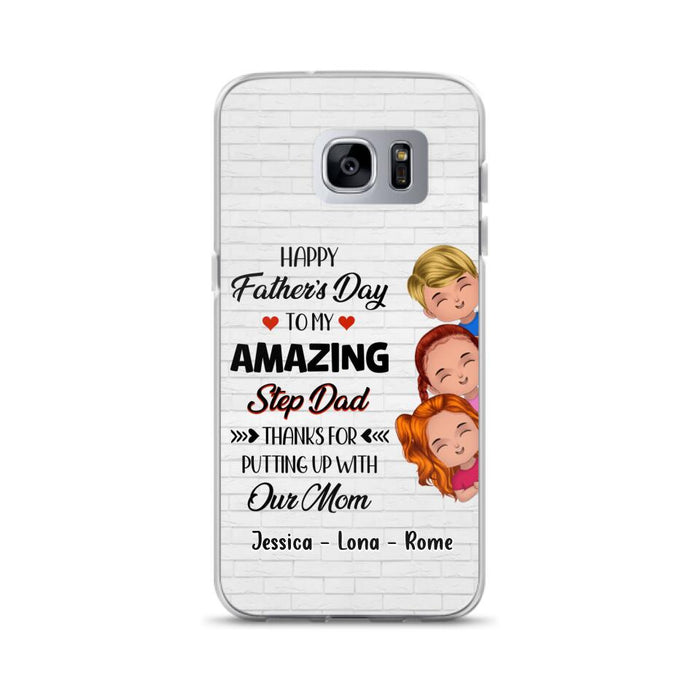 Custom Personalized Dad Phone Case - Gift Idea For Father's Day - Upto 3 Kids - To My Amazing Step Dad Thanks For Putting Up With Our Mom - Case For iPhone & Samsung