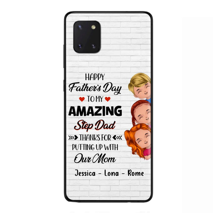 Custom Personalized Dad Phone Case - Gift Idea For Father's Day - Upto 3 Kids - To My Amazing Step Dad Thanks For Putting Up With Our Mom - Case For iPhone & Samsung