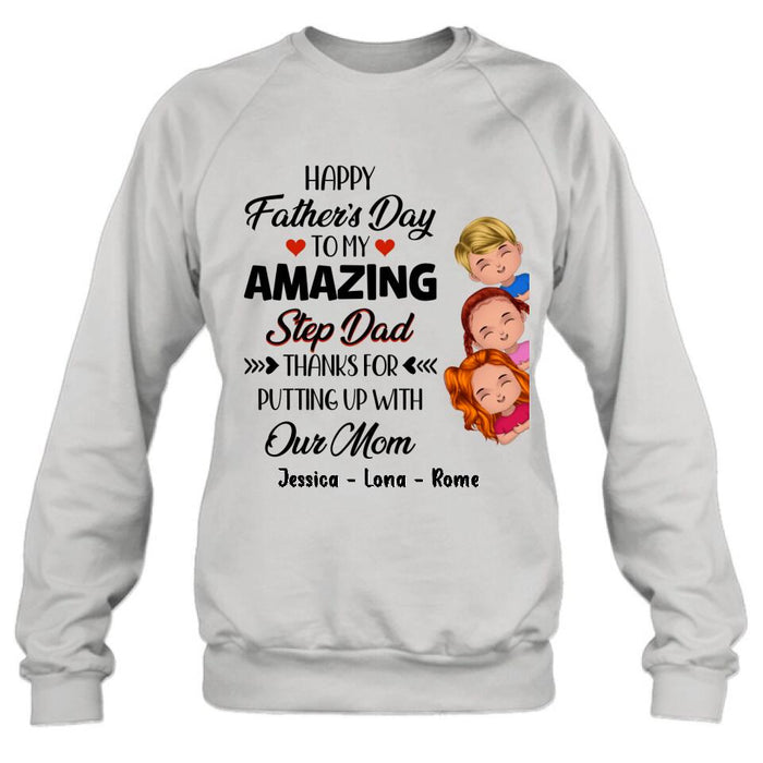 Custom Personalized Dad Shirt/Hoodie/Long sleeve/Sweatshirt - Gift Idea For Father's Day - Upto 3 Kids - To My Amazing Step Dad Thanks For Putting Up With Our Mom