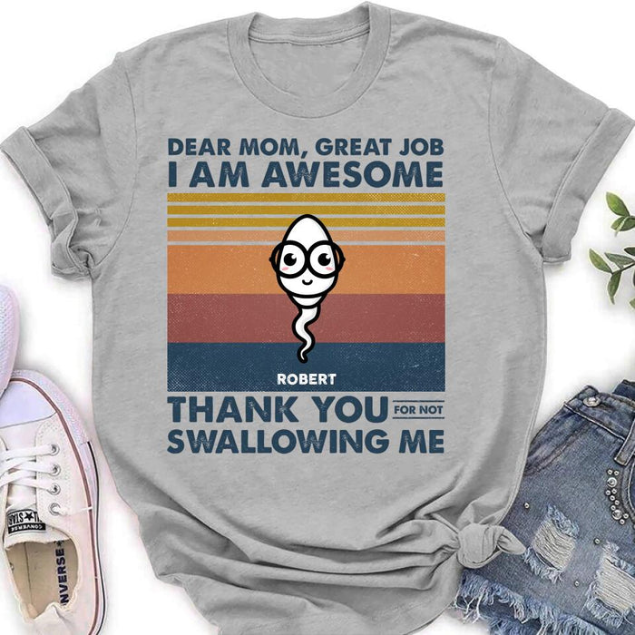 Custom Personalized Dear Mom T-shirt/ Long Sleeve/ Sweatshirt/ Hoodie - Gift Idea For Mother's Day - Great Job We're Awesome Thank You For Not Swallowing Us