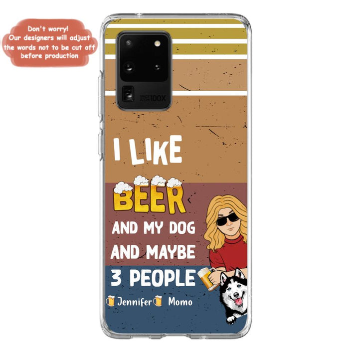 Custom Personalized Dog Phone Case - Upto 4 Dogs - Mother's Day/Father's Day Gift Idea For Dog Lovers - I Like Beer And My Dog And Maybe 3 People - Case for iPhone/Samsung