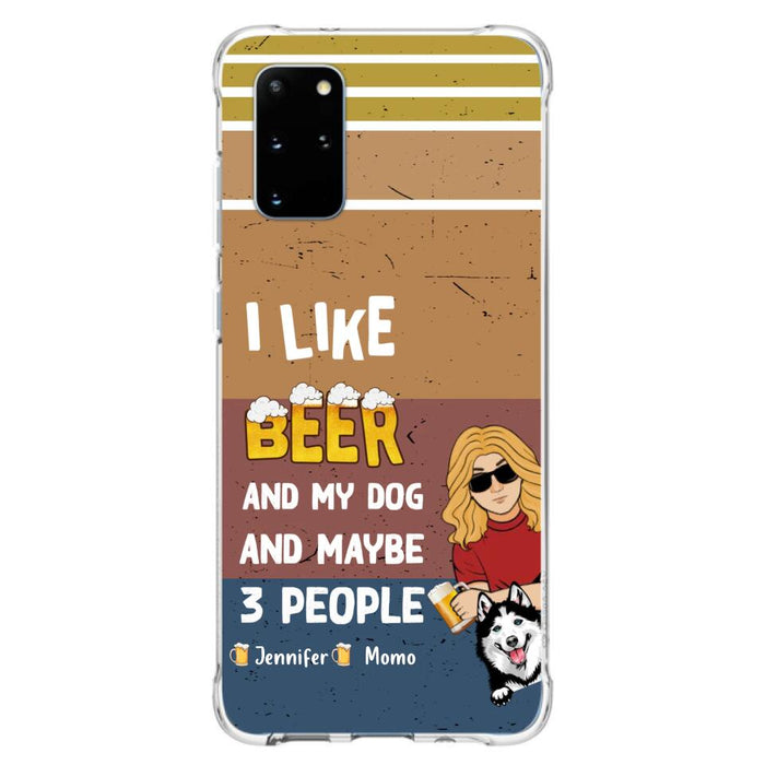 Custom Personalized Dog Phone Case - Upto 4 Dogs - Mother's Day/Father's Day Gift Idea For Dog Lovers - I Like Beer And My Dog And Maybe 3 People - Case for iPhone/Samsung