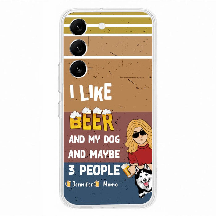 Custom Personalized Dog Phone Case - Upto 4 Dogs - Mother's Day/Father's Day Gift Idea For Dog Lovers - I Like Beer And My Dog And Maybe 3 People - Case for iPhone/Samsung