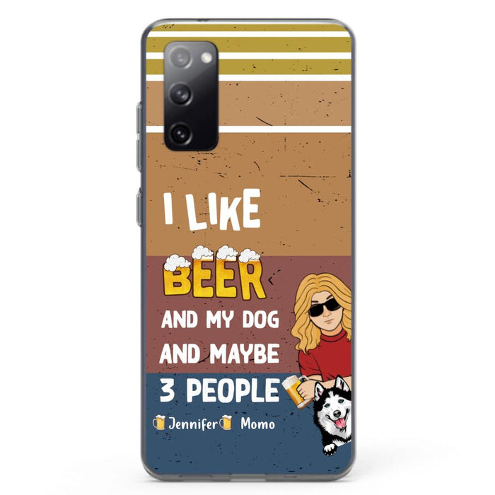 Custom Personalized Dog Phone Case - Upto 4 Dogs - Mother's Day/Father's Day Gift Idea For Dog Lovers - I Like Beer And My Dog And Maybe 3 People - Case for iPhone/Samsung