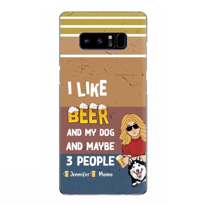 Custom Personalized Dog Phone Case - Upto 4 Dogs - Mother's Day/Father's Day Gift Idea For Dog Lovers - I Like Beer And My Dog And Maybe 3 People - Case for iPhone/Samsung