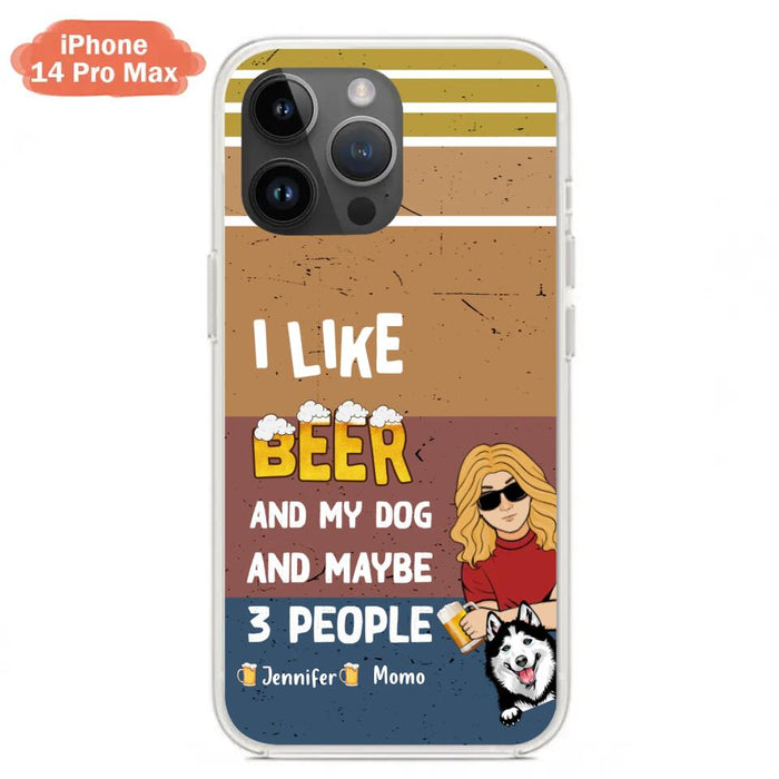 Custom Personalized Dog Phone Case - Upto 4 Dogs - Mother's Day/Father's Day Gift Idea For Dog Lovers - I Like Beer And My Dog And Maybe 3 People - Case for iPhone/Samsung