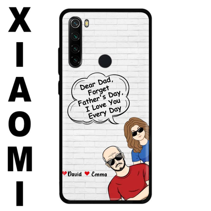 Custom Personalized Dear Mom/Dad Phone Case For Xiaomi/ Oppo/ Huawei - Gift Idea For Father's Day/Mother's Day/Dad/ Mom - Dear Dad, Forget Father's Day We Love You Every Day