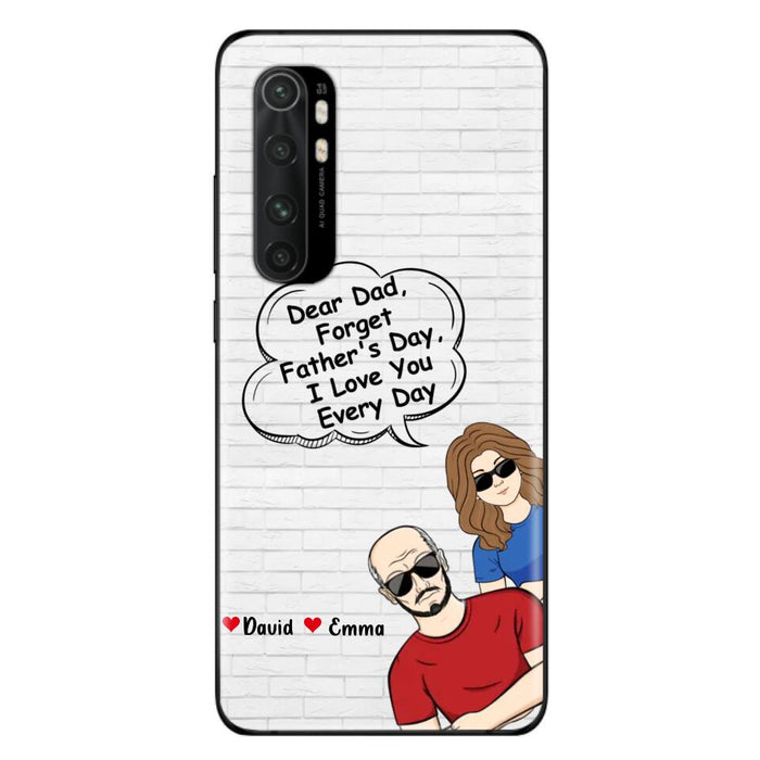 Custom Personalized Dear Mom/Dad Phone Case For Xiaomi/ Oppo/ Huawei - Gift Idea For Father's Day/Mother's Day/Dad/ Mom - Dear Dad, Forget Father's Day We Love You Every Day