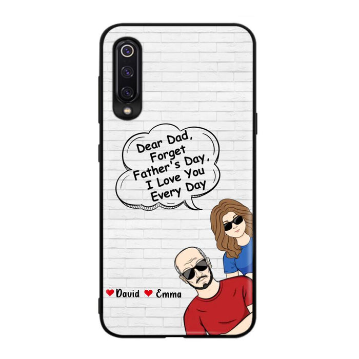 Custom Personalized Dear Mom/Dad Phone Case For Xiaomi/ Oppo/ Huawei - Gift Idea For Father's Day/Mother's Day/Dad/ Mom - Dear Dad, Forget Father's Day We Love You Every Day