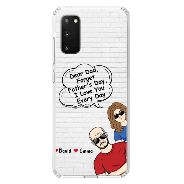 Custom Personalized Dear Mom/Dad Phone Case For iPhone/ Samsung - Gift Idea For Father's Day/Mother's Day/Dad/ Mom - Dear Dad, Forget Father's Day We Love You Every Day