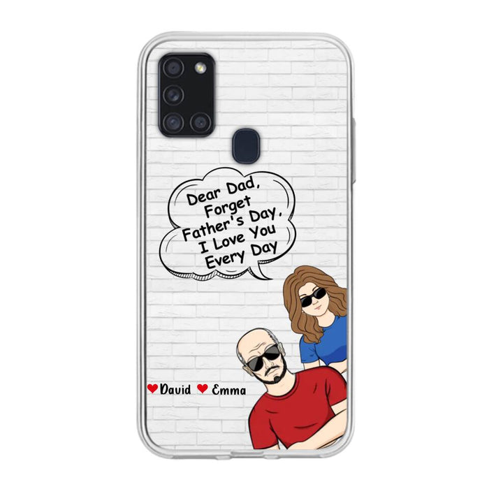 Custom Personalized Dear Mom/Dad Phone Case For iPhone/ Samsung - Gift Idea For Father's Day/Mother's Day/Dad/ Mom - Dear Dad, Forget Father's Day We Love You Every Day