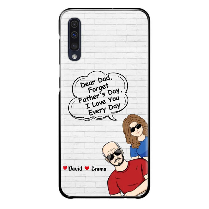 Custom Personalized Dear Mom/Dad Phone Case For iPhone/ Samsung - Gift Idea For Father's Day/Mother's Day/Dad/ Mom - Dear Dad, Forget Father's Day We Love You Every Day