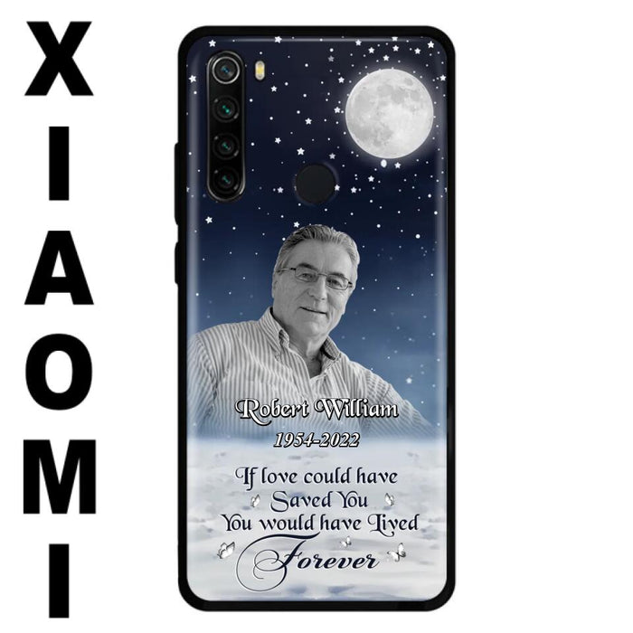 Custom Personalized Memorial Photo Phone Case - Memorial Gift Idea For Father's Day/Mother's Day - If Love Could Have Saved You - Case for Xiaomi/Huawei/Oppo