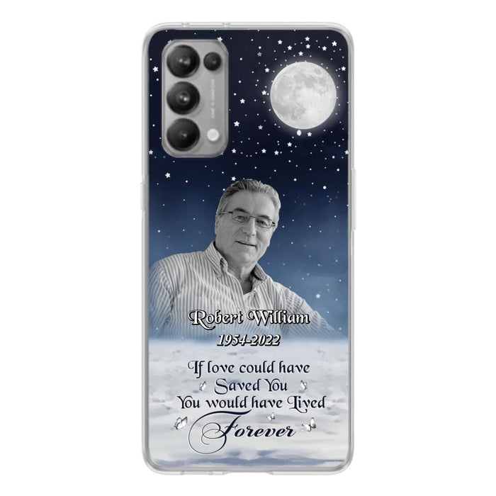 Custom Personalized Memorial Photo Phone Case - Memorial Gift Idea For Father's Day/Mother's Day - If Love Could Have Saved You - Case for Xiaomi/Huawei/Oppo