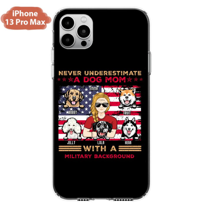 Custom Personalized Dog Mom Phone Case - Upto 5 Dogs - Gift Idea For Mother's Day/ Dog Lover - Never Underestimate A Dog Mom With A Military Background - Case For iPhone And Samsung