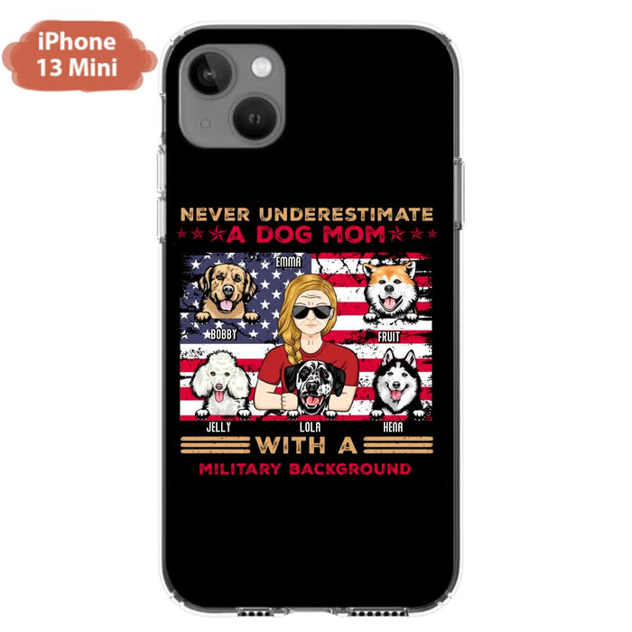 Custom Personalized Dog Mom Phone Case - Upto 5 Dogs - Gift Idea For Mother's Day/ Dog Lover - Never Underestimate A Dog Mom With A Military Background - Case For iPhone And Samsung