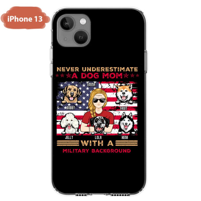 Custom Personalized Dog Mom Phone Case - Upto 5 Dogs - Gift Idea For Mother's Day/ Dog Lover - Never Underestimate A Dog Mom With A Military Background - Case For iPhone And Samsung