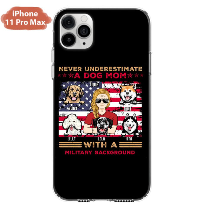 Custom Personalized Dog Mom Phone Case - Upto 5 Dogs - Gift Idea For Mother's Day/ Dog Lover - Never Underestimate A Dog Mom With A Military Background - Case For iPhone And Samsung