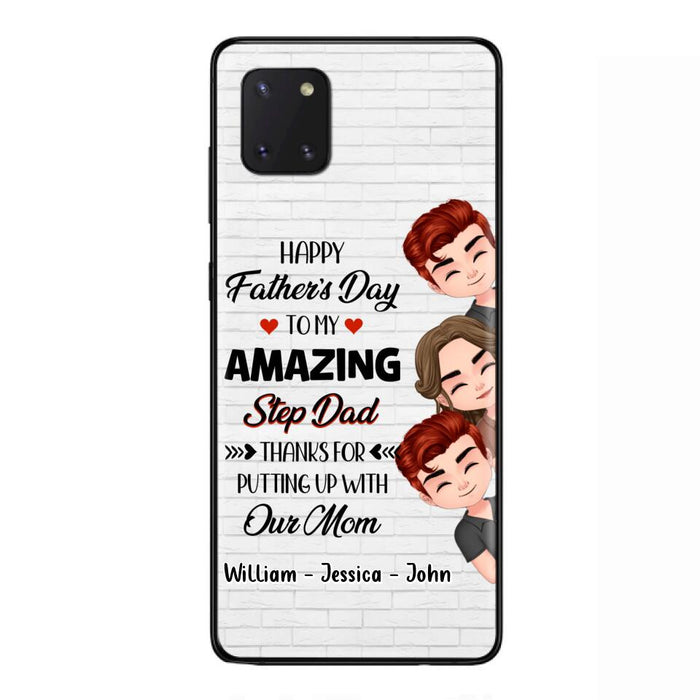 Custom Personalized Thanks Dad Phone Case - Gift Idea For Father's Day - Upto 3 Children - To My Amazing Step Dad Thanks For Putting Up With Our Mom - Case For iPhone/Samsung