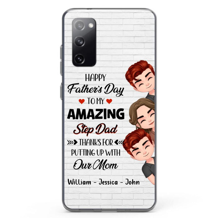 Custom Personalized Thanks Dad Phone Case - Gift Idea For Father's Day - Upto 3 Children - To My Amazing Step Dad Thanks For Putting Up With Our Mom - Case For iPhone/Samsung