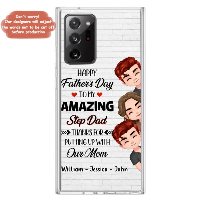 Custom Personalized Thanks Dad Phone Case - Gift Idea For Father's Day - Upto 3 Children - To My Amazing Step Dad Thanks For Putting Up With Our Mom - Case For iPhone/Samsung