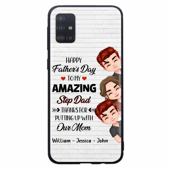 Custom Personalized Thanks Dad Phone Case - Gift Idea For Father's Day - Upto 3 Children - To My Amazing Step Dad Thanks For Putting Up With Our Mom - Case For iPhone/Samsung