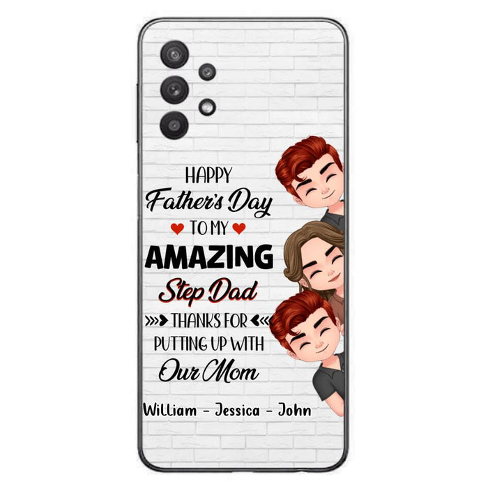 Custom Personalized Thanks Dad Phone Case - Gift Idea For Father's Day - Upto 3 Children - To My Amazing Step Dad Thanks For Putting Up With Our Mom - Case For iPhone/Samsung