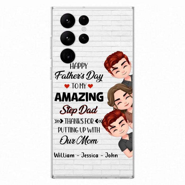 Custom Personalized Thanks Dad Phone Case - Gift Idea For Father's Day - Upto 3 Children - To My Amazing Step Dad Thanks For Putting Up With Our Mom - Case For iPhone/Samsung