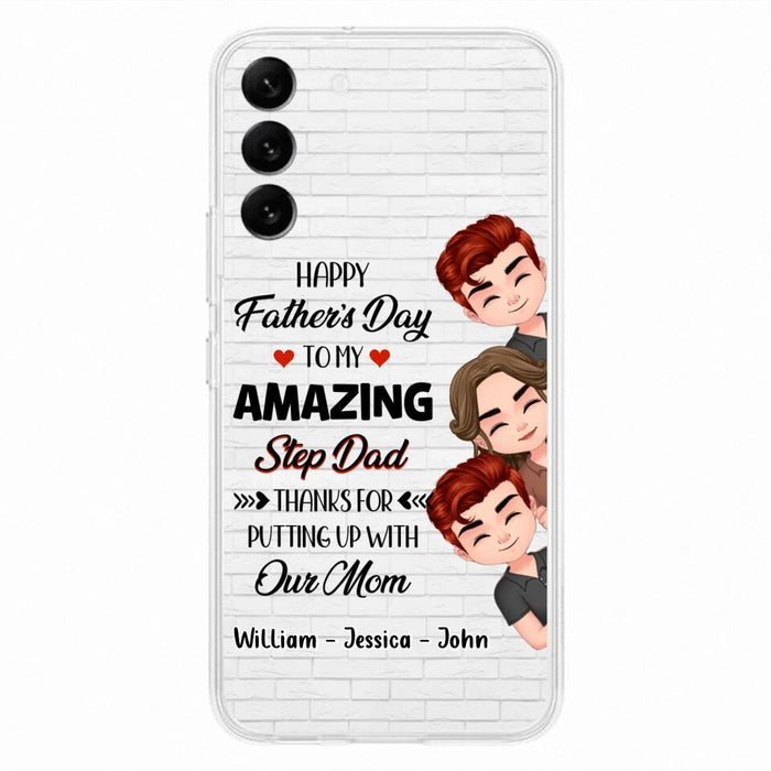 Custom Personalized Thanks Dad Phone Case - Gift Idea For Father's Day - Upto 3 Children - To My Amazing Step Dad Thanks For Putting Up With Our Mom - Case For iPhone/Samsung