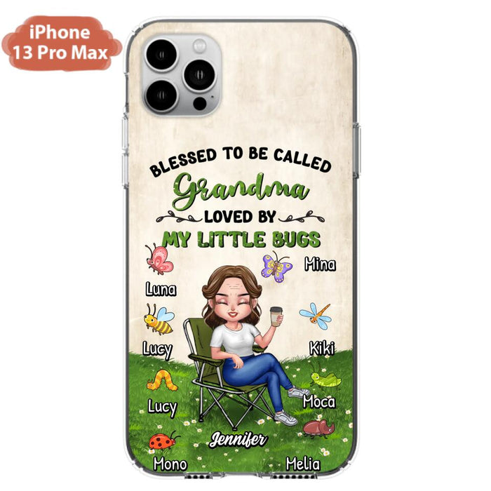 Custom Personalized Grandma Phone Case - Upto 8 Bugs - Gift Idea For Mother's Day/Garden Lovers - Blessed To Be Called Grandma Loved By My Little Bugs - Case For iPhone & Samsung