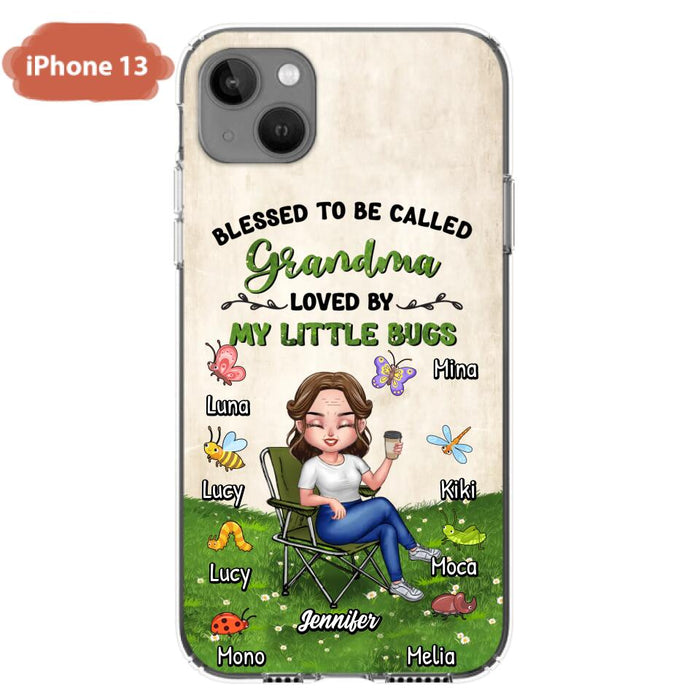 Custom Personalized Grandma Phone Case - Upto 8 Bugs - Gift Idea For Mother's Day/Garden Lovers - Blessed To Be Called Grandma Loved By My Little Bugs - Case For iPhone & Samsung