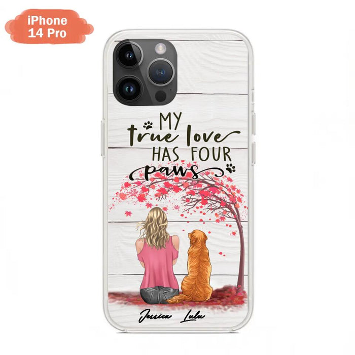 Custom Personalized Dog Mom Phone Case - Upto 5 Dogs - Gift Idea For Mother's Day/Dog Lovers - My True Love Has Four Paws - Case For iPhone And Samsung