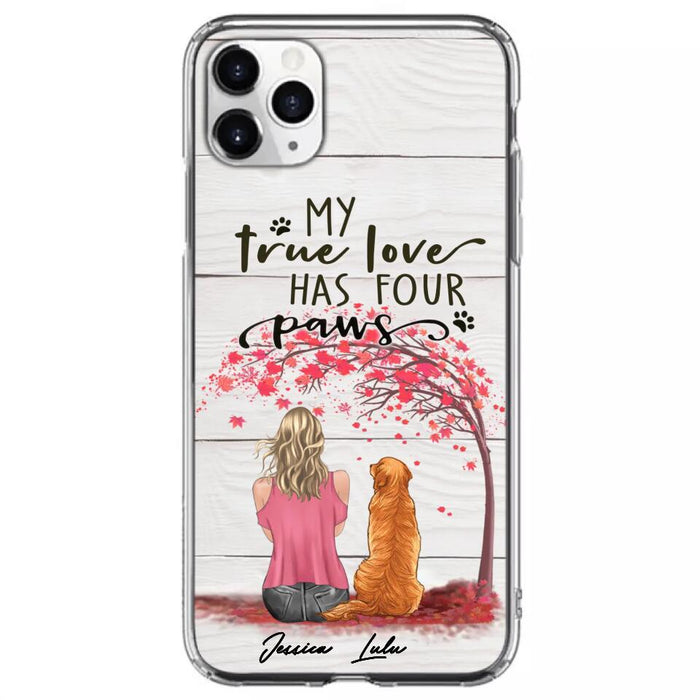 Custom Personalized Dog Mom Phone Case - Upto 5 Dogs - Gift Idea For Mother's Day/Dog Lovers - My True Love Has Four Paws - Case For iPhone And Samsung