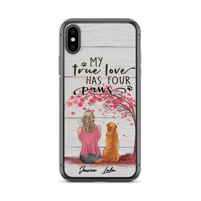 Custom Personalized Dog Mom Phone Case - Upto 5 Dogs - Gift Idea For Mother's Day/Dog Lovers - My True Love Has Four Paws - Case For iPhone And Samsung