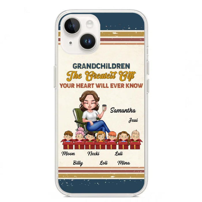 Custom Personalized Grandma Phone Case - Gift Idea For Grandma/Mother's Day - Up To 7 Kids - Grandchildren The Greatest Gift Your Heart Will Ever Know - Cases For iPhone/Samsung