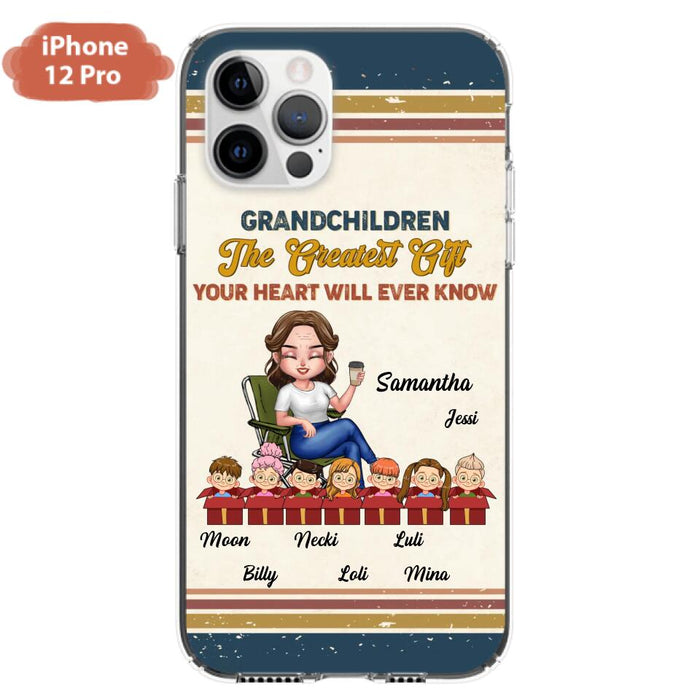 Custom Personalized Grandma Phone Case - Gift Idea For Grandma/Mother's Day - Up To 7 Kids - Grandchildren The Greatest Gift Your Heart Will Ever Know - Cases For iPhone/Samsung