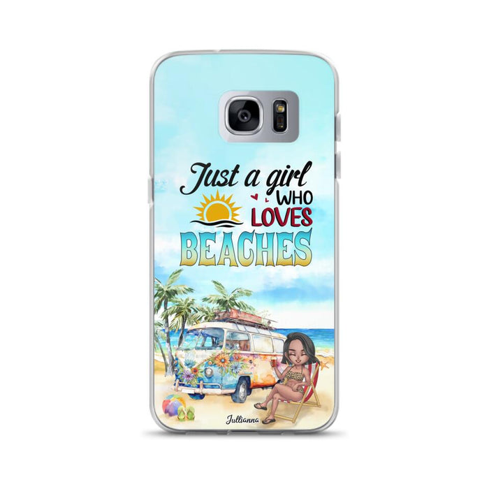 Custom Personalized Beach Girl Phone Case - Gift For Beach Girls/Beach Lovers - Just A Girl Who Loves Beaches - Cases For iPhone/Samsung