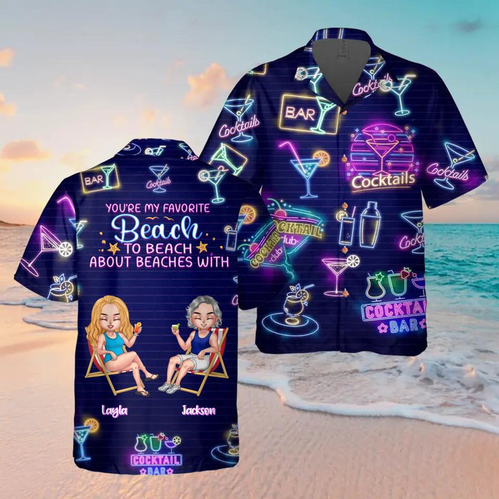 Personalized Friends Hawaiian Shirt - Gift Idea For Friends - Up to 5 Friends - You're My Favorite Beach To Beach About Beaches With