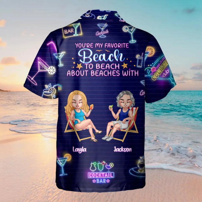 Personalized Friends Hawaiian Shirt - Gift Idea For Friends - Up to 5 Friends - You're My Favorite Beach To Beach About Beaches With