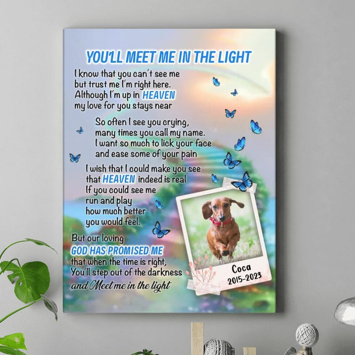 Custom Personalized Memorial Dog Canvas - Upload Photo - Memorial Gift Idea For Dog Lovers - You'll Meet Me In The Light