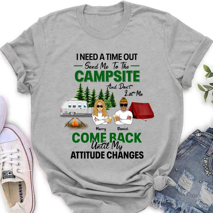 Custom Personalized Camping T-shirt/ Sweatshirt/ Hoodie/ Long Sleeve - Gift For Camping Lovers/ Mother's Day & Father's Day 2023 Gift - I Need A Time Out Send Me To The Campsite