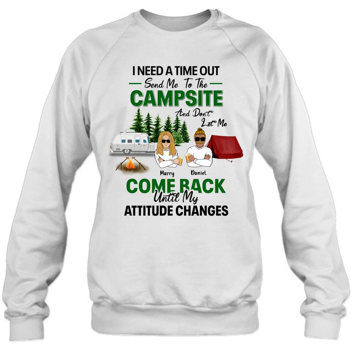 Custom Personalized Camping T-shirt/ Sweatshirt/ Hoodie/ Long Sleeve - Gift For Camping Lovers/ Mother's Day & Father's Day 2023 Gift - I Need A Time Out Send Me To The Campsite